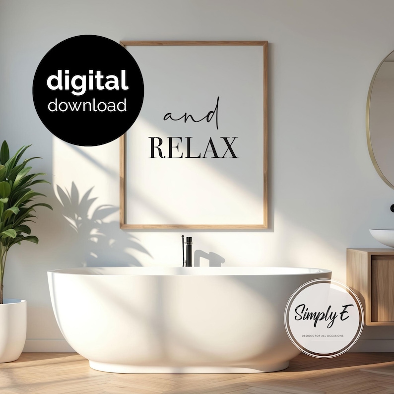 May include: A rectangular wall art print in a light wood frame featuring the black text and RELAX on a white background. A black circular badge in the upper left corner reads digital download, and a circular logo in the lower right reads Simply E.