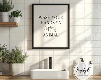 Lávate las manos, sucio estampado animal - Decoración divertida para el baño (tamaños A5-A3)