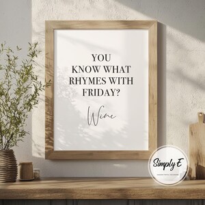 Funny Wine Kitchen Print, What Rhymes with Friday Quote Wall Art (A5, A4, A3) image 7