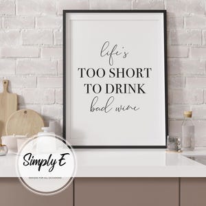 Life's Too Short To Drink Bad Wine Print, Kitchen Wall Art (A5, A4, A3) image 5