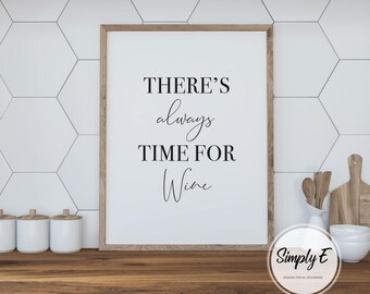 Always Time for Wine Kitchen Print, Wall Art, Home Decor (A5, A4, A3)