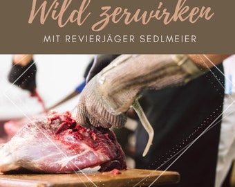 Seminar "Wild zerwirken" 18.05.2024