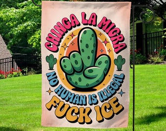 Chinga La Migra Garden Flag, Bold Floral Protest Outdoor Decor, Pro-Immigrant Statement Yard Banner, Flowers and Activism, Sarcastics NGS404
