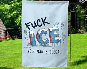 F*ck ICE  Garden Flag, Human Rights Flag, Design Yard Banner, FDT Political Flag, Anti Maga Democrat Garden Sign G5LR03
