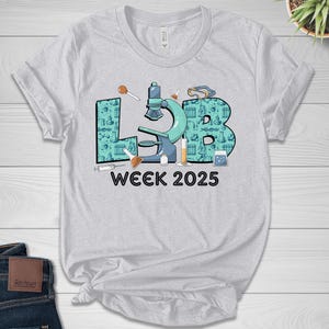 Lab Worker Shirt, Laboratory Shirts, Lab Tech Shirt, Laboratory Scientist Shirt, Lab Week 2025 Shirt, Lab Week Gifts, Lab Life Shirt NFY502