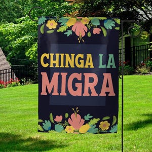 Chinga La Migra Flag, Abolish Ice Protest Sign, No Human Is Illegal, Latino Protest Sign, Justice Sign, Immigrant Human Rights Sign C1HN08