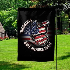 Immigrants Make America Great Flag, No Human is Illegal,Antiracist,Pro Immigrant, Immigration Social Justice Gift C1HP08