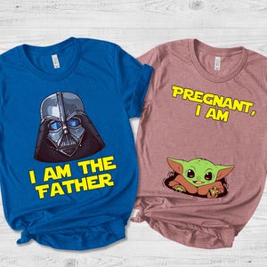 Pregnant I am and I am the Father Matching Maternity Shirts, Pregnancy Announcement, Dad Mom to be, Baby on Board, Star Wars C-16022310