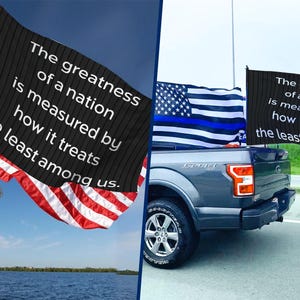 The Greatness of a Nation Yard Flag, Anti-authoritarian, Humane Government, Immigration Advocacy, Political Activist C1EW10