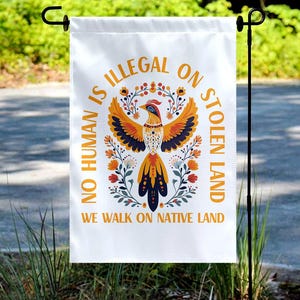 No one is illegal on stolen land Flag,Anti Deportation,Political Statement Flag Pro Choice Flag,Anti Trump Sign,Political Garden Flag D2FU12