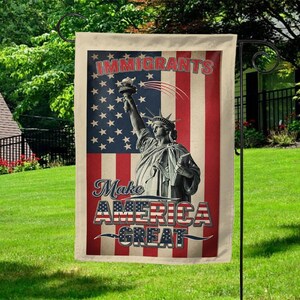 Immigrants Make America Great Flag, No Human is Illegal,Antiracist,Pro Immigrant, Immigration Social Justice Gift C1HP07