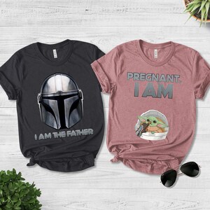 Pregnancy Announcement Shirt, Pregnant I Am And I Am The Father Maternity Shirt, Dad Mom To Be Magical, Star Wars Shirt, Gift For Dad NGQJ07