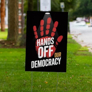 Hands Off Our Democracy, Fight Oligarchy Foam Board Sign, Protest Sign For March, Anti Trump, Anti Musk, Political Rally Art C1GH19