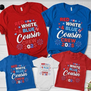 Red White and Blue Cousin Crew 2025 Shirt, 4th of July Cousin Crew Shirt, Matching Cousins Shirt, 4th Of July Independence Day Tee NFQ205