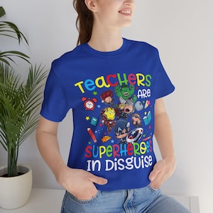 Teachers Are Superheroes In Disguise T-Shirt, Superhero Teacher, 100 Days of School Shirt, Teacher Appreciation Gift, Teacher Shirt JBUO39