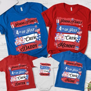 May include: Set of five red, white, and blue t-shirts with the text "Johns Family 4th of July Crew" and different roles for each shirt: Daddy, Mommy, Sister, Brother, and Name.