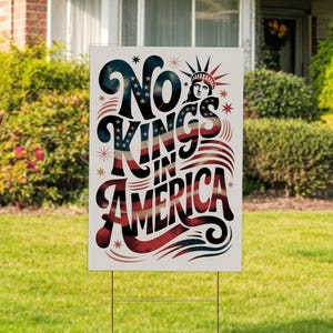 No Kings in America Yard Sign, Anti-Trump, Protest Yard Sign, Democracy Sign, Gift for Anti-MAGA, Liberal Sign, Protect Democracy C1H341