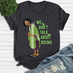 We Don&#39;t Talk About Bruno Shirt, Encanto Shirt, Mirabel Madrigal Shirt, Disney Family Encanto Shirt, Bruno Encanto Shirt C-20052217