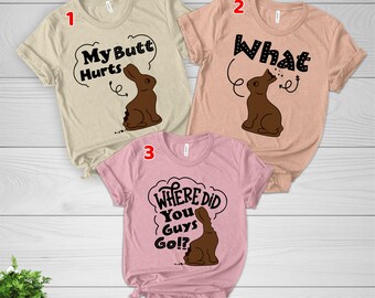 Funny Easter shirt, Easter shirt, Chocolate Bunny shirt, Sibling shirts, Matching Easter shirts, Family shirts, My Butt hurts shirt BYC328