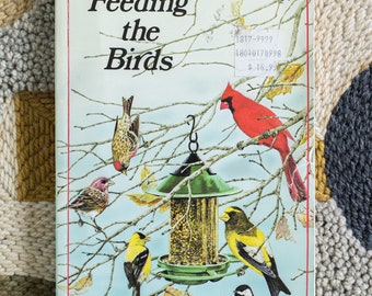 Feeding the Birds - Jan Mahnken - Vintage Nature Birdfeeding and Birdwatching Guide Book 1983