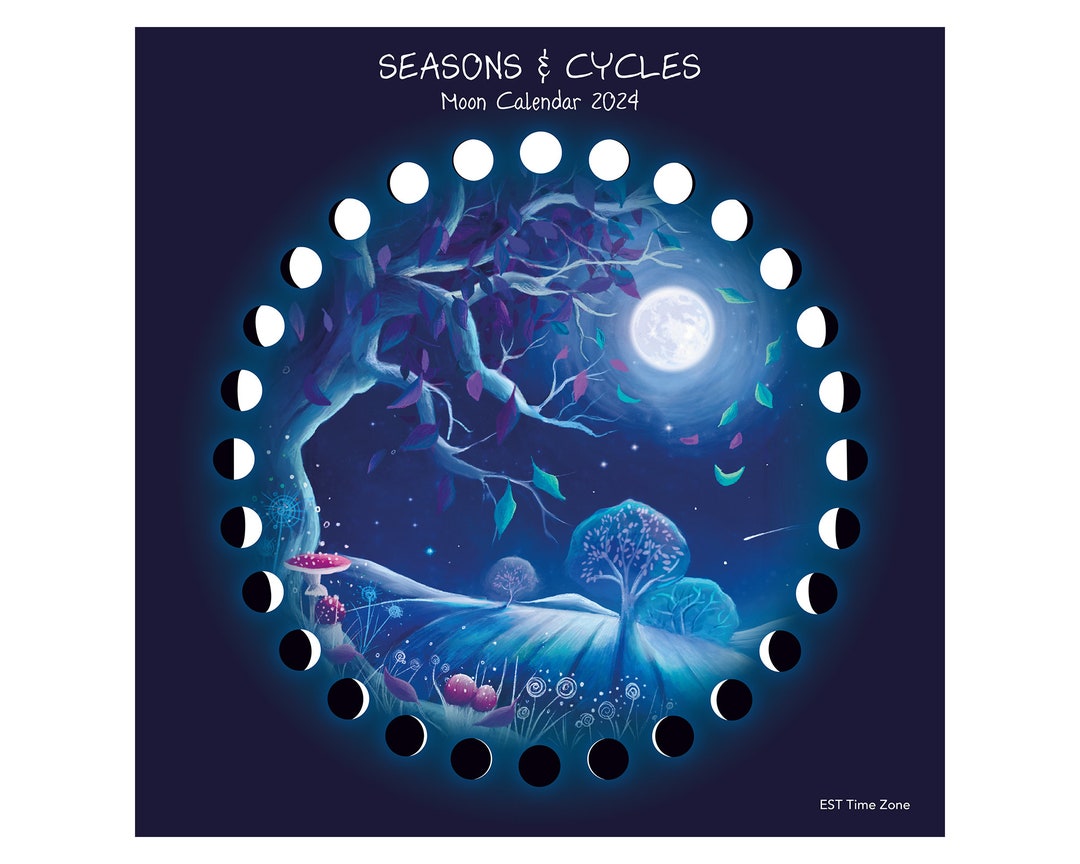 Seasons & Cycles MOON CALENDAR 2024 Est Pst Etsy Seasons & Cycles MOON CALENDAR 2024 Est Pst Etsy