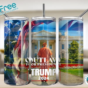 Donald Trump 2024 Outlaw for President 20oz tumbler wrap, digital download, instant download + 12 free tumbler wraps