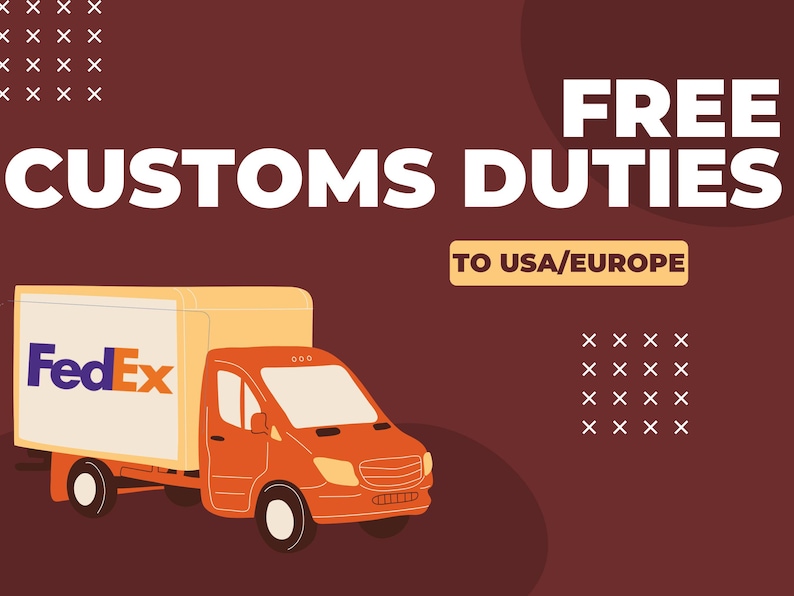 May include: An orange FedEx delivery truck with a white cargo area. The text "CUSTOMS DUTIES" and "FREE" are displayed in white. The text "TO USA/EUROPE" is in a yellow rectangle. The FedEx logo is visible on the truck.