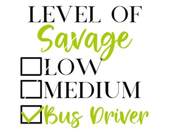 Buschauffeur SVG, niveau van Savage Svg, stijlvolle Bougie Ratchet, Cricut gesneden bestand, grappig terug naar school SVG voor t-shirts [digitale download] tote