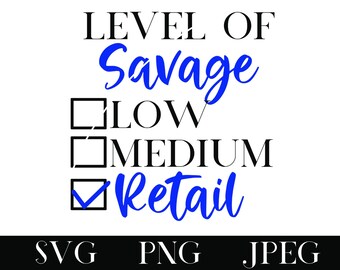 Detailhandel SVG, niveau van Savage Svg, stijlvolle Bougie Ratchet Svg, Cricut gesneden bestand, grappige associate Svg tshirt, tote, mok [Instant Download]