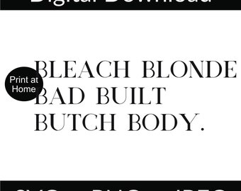 Bleach Blonde Bad Built Butch Body SVG, grappig politiek shirt, klap terug SVG, verkiezing T-shirt, Cricut sublimatie, virale t-shirt mokken bakken