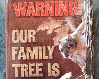 Warning Our Family Tree Is Full of Nuts on a 2x3 Refrigerator Magnet with Glossy Finish.Quality steel construction