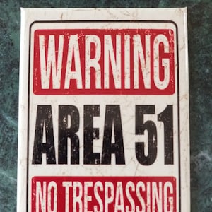 Warning Area 51 No Trespassing Refrigerator Magnet,2x3 Steel Magnet with Glossy Finish.A Funny Gift For Mom or Dad.