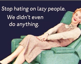 Lazy People Glossy Fridge Magnet: Funny Retro Humor Gift