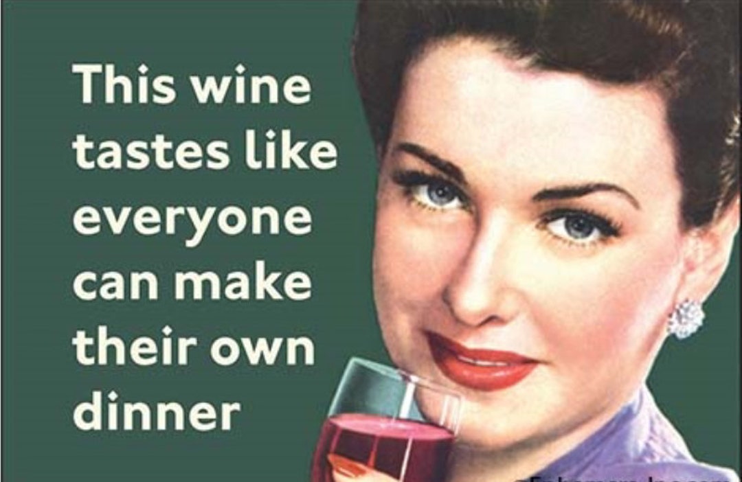 This Wine Tastes Like Everyone Can Make Their Own Dinner, a Funny 2x3