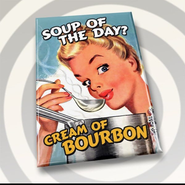Cream of Bourbon Magnet: Retro Kitchen Humor, Glossy Finish (2x3)