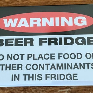 Warning Beer Fridge Only,Do Not Place Food or Other Contaminants on a 3.5” x 2.5” Metal Magnet With Glossy Finish.A Magnet For Him or Her.