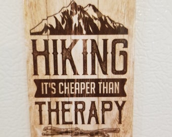 Hiking It’s Cheaper Than Therapy on a Refrigerator Magnet. Steel Magnet with Glossy Finish. Magnet size is 2x3.Quality Gift For Him or Her.