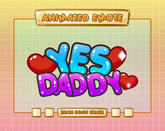 Yes Daddy Funny Text Animated Emote, Yes Daddy Animated Twitch Discord Youtube Emote, Chat Emote