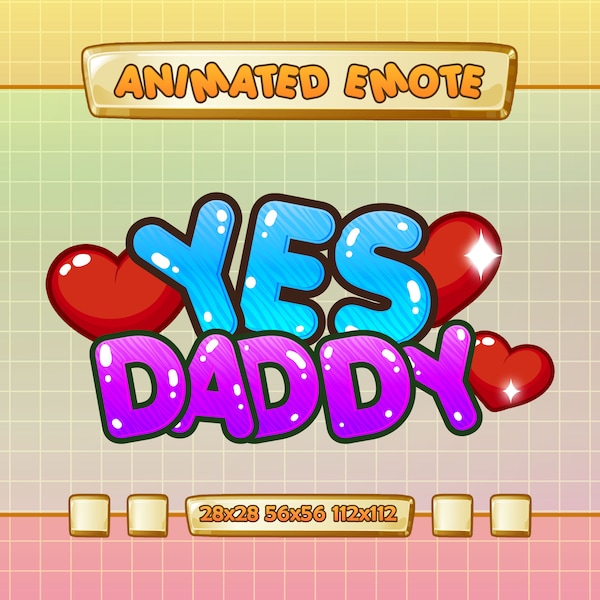 Yes Daddy Funny Text Animated Emote, Yes Daddy Animated Twitch Discord Youtube Emote, Chat Emote