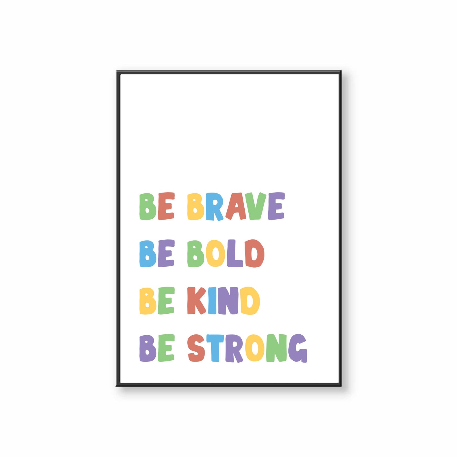 A4 Be Brave Be Bold Be Kind Be Strong Print Nursery Print | Etsy
