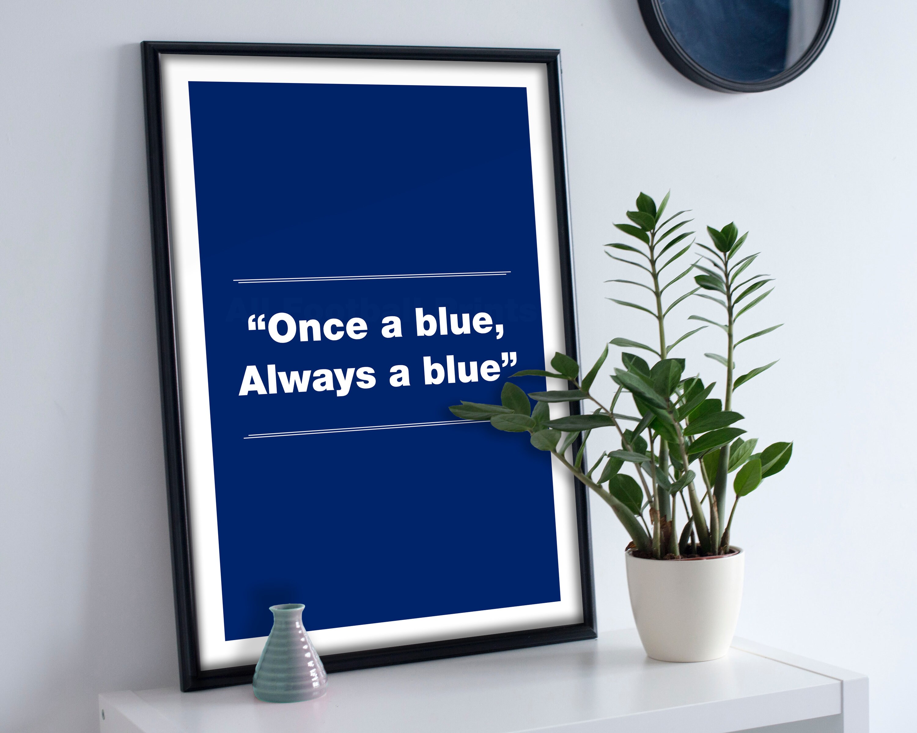 Famous Everton Quote Once A Blue Always A Blue Football Print Etsy