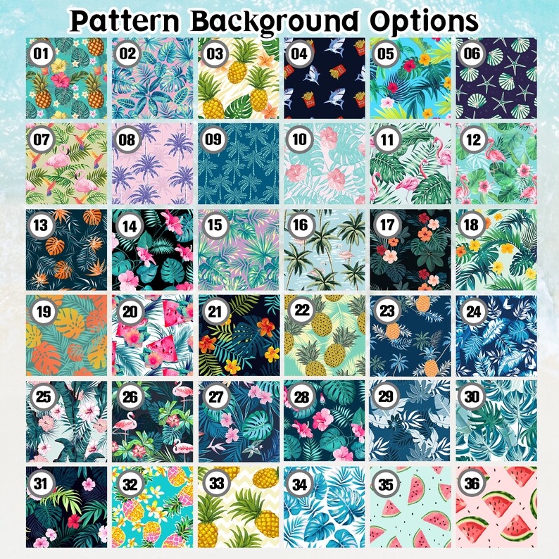 May include: A grid of 36 tropical pattern options, each in a numbered square. Designs include pineapples, palm trees, flamingos, sharks, and floral arrangements in various colors like teal, pink, and blue. The text "Pattern Background Options" is at the top.