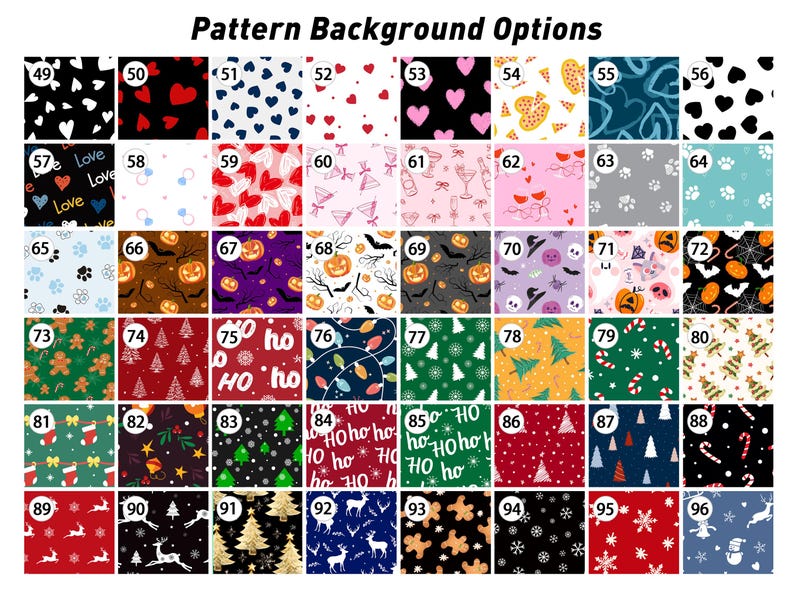 May include: A grid of 48 square pattern swatches labelled 49 through 96, titled Pattern Background Options. Designs include hearts, paw prints, Halloween pumpkins, ghosts, Christmas trees, gingerbread men, reindeer, and snowflakes.