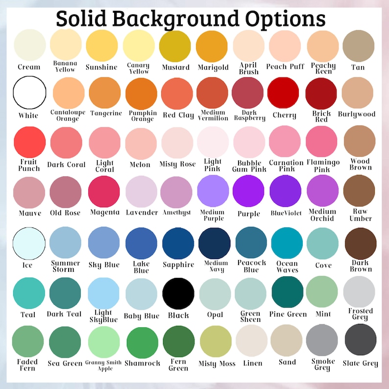 Peut inclure: Un nuancier intitul&eacute; Solid Background Options pr&eacute;sentant une grille de soixante-douze pastilles de couleur circulaires. Chaque cercle est &eacute;tiquet&eacute; avec son nom de couleur, incluant des nuances de jaune, orange, rouge, rose, violet, bleu, vert et des tons neutres comme cr&egrave;me, blanc, beige, marron, gris et noir.