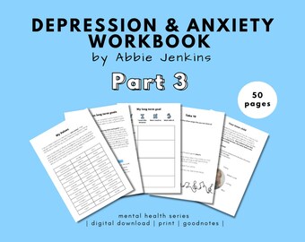 The Depression & Anxiety Series: Part 3  - Depression Help, Anxiety Management, Journaling, PDF Digital Download, Goodnotes, Print.