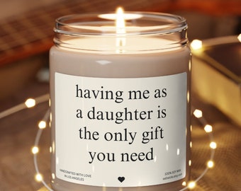 Mom Gift from Daughter, Funny Mom Gifts, Mom Candle, Mom Birthday Gift Ideas, Funny Gift for Mom, Having Me As A Daughter Candle