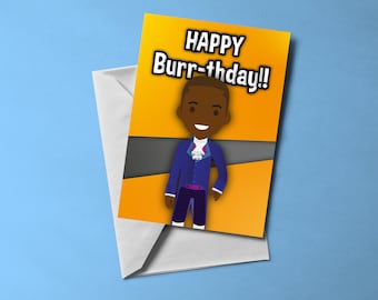 Happy Burr-thday - Hamilton themed Greetings Card (blank inside) | Musical themed card | Includes Envelope