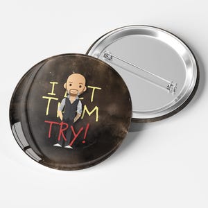 I Let Them Try - Hadestown - 30mm Button Badge - Hades -  Musical | Broadway | West End | accessory | Metal badge |