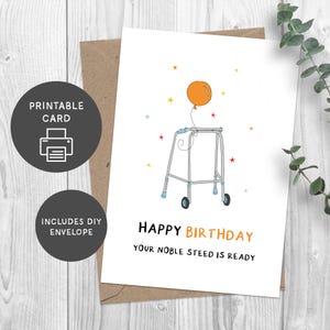 May include: A white birthday card with a humorous illustration of a walker and an orange balloon. The card reads "Happy Birthday, Your Noble Steed Is Ready." Includes a DIY envelope.