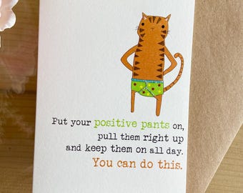 Positive Pants Card - Positivity Card - Good Luck Card - You Can Do This - Get Well Card - Treatment Card (ww456)